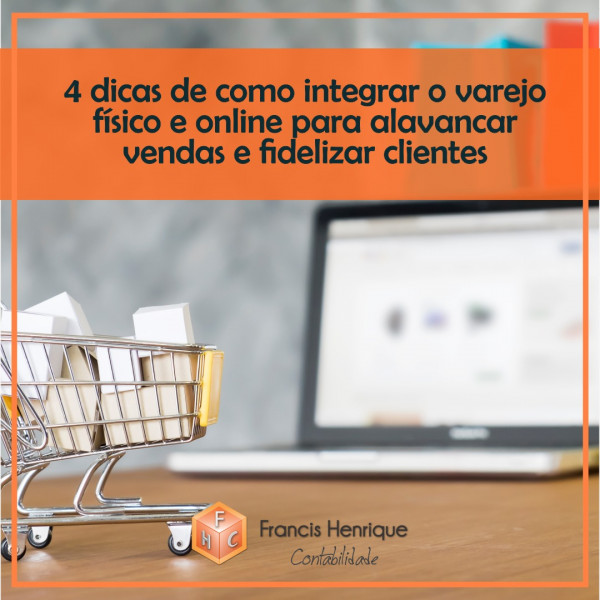 Dicas De Como Integrar O Varejo F Sico E Online Para Alavancar Vendas